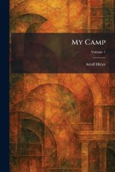 Hitler, A: My Camp