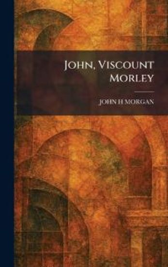 John, Viscount Morley