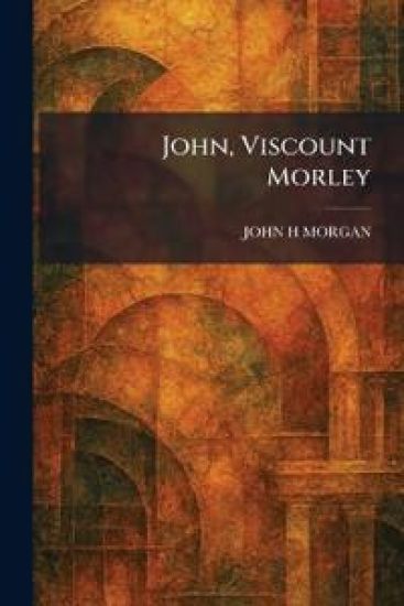 John, Viscount Morley