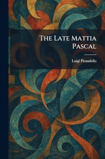 The Late Mattia Pascal
