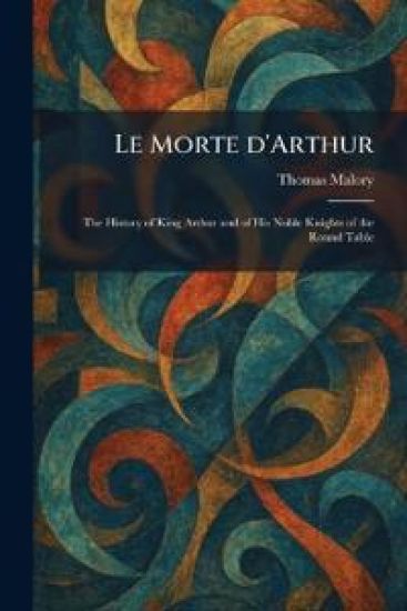 Le Morte D'Arthur