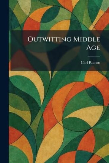 Outwitting Middle Age