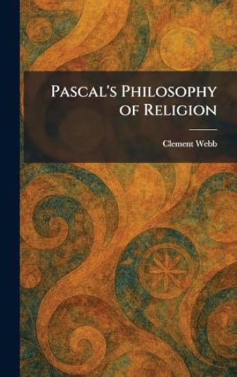 Pascal's Philosophy of Religion