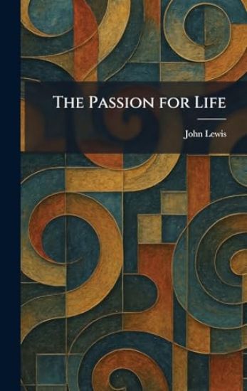 The Passion for Life
