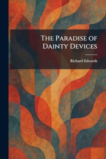 The Paradise of Dainty Devices