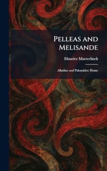Pelleas and Melisande