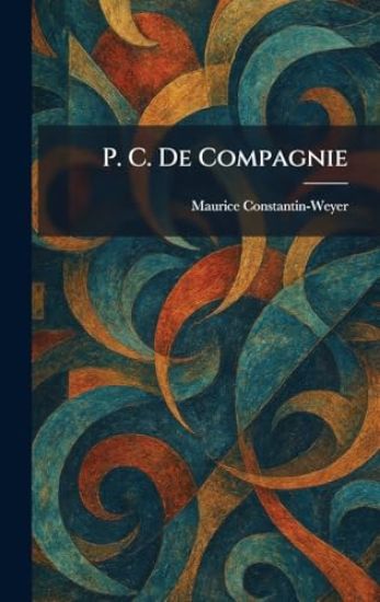 P. C. De Compagnie