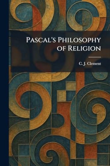 Pascal's Philosophy of Religion