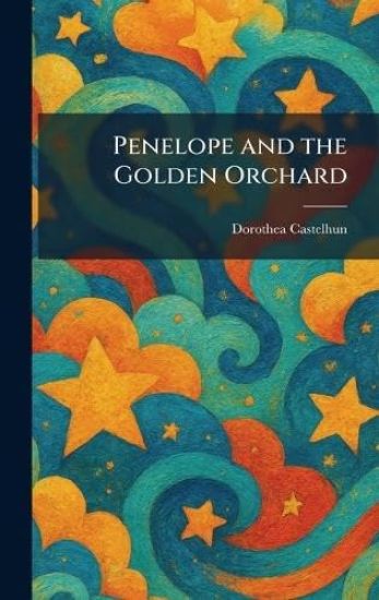 Penelope and the Golden Orchard
