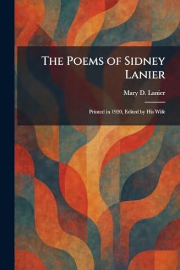 The Poems of Sidney Lanier