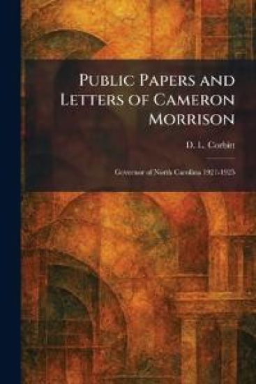 Public Papers and Letters of Cameron Morrison