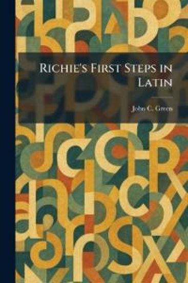Richie's First Steps in Latin