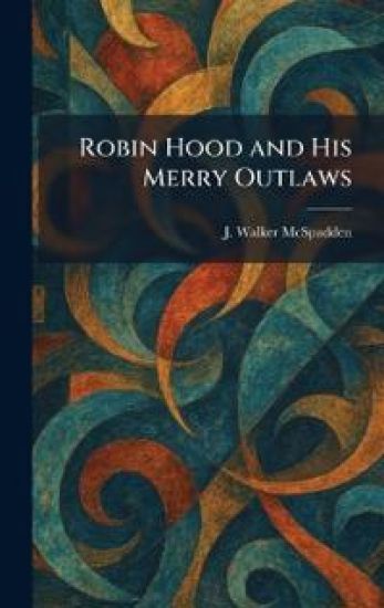 Robin Hood and His Merry Outlaws