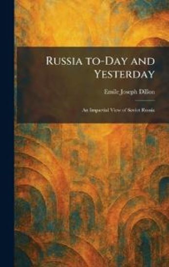 Russia To-Day and Yesterday