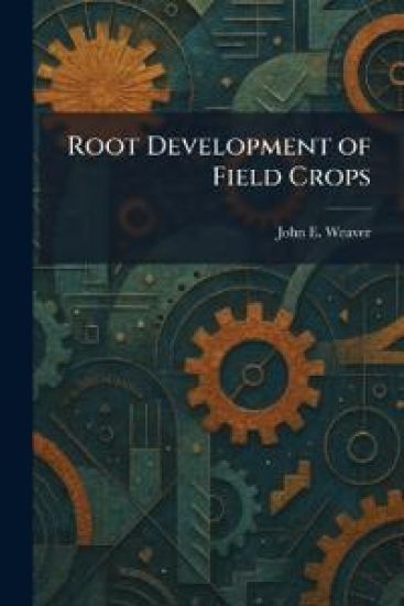 Root Development of Field Crops