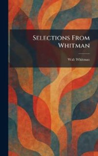 Selections From Whitman