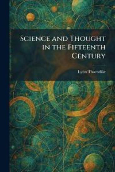 Science and Thought in the Fifteenth Century