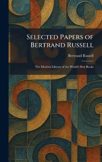 Selected Papers of Bertrand Russell