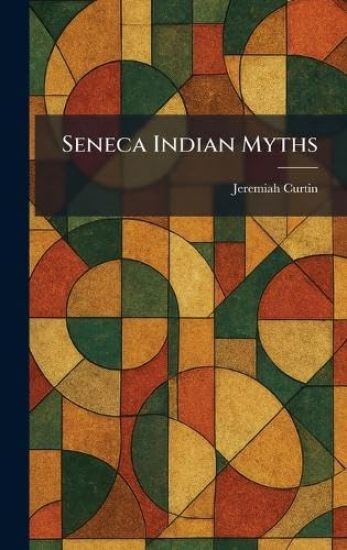 Seneca Indian Myths