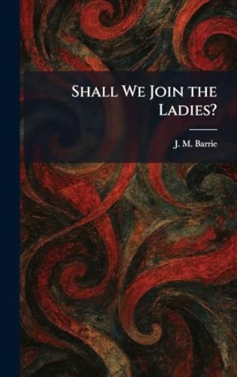Shall We Join the Ladies?