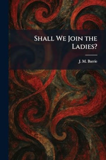 Shall We Join the Ladies?