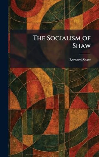 The Socialism of Shaw