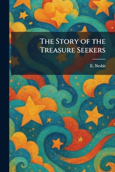 The Story of the Treasure Seekers