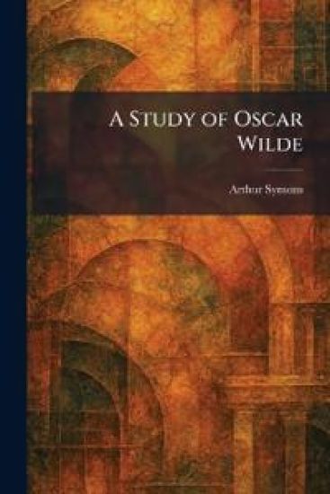 A Study of Oscar Wilde