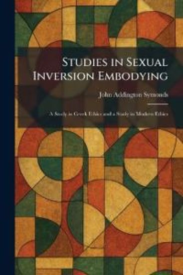 Studies in Sexual Inversion Embodying