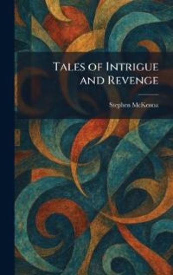 Tales of Intrigue and Revenge