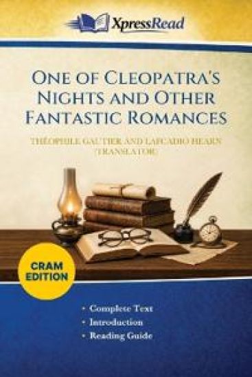 One of Cleopatra's Nights and Other Fantastic Romances (Cram Edition)