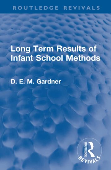 Long Term Results of Infant School Methods