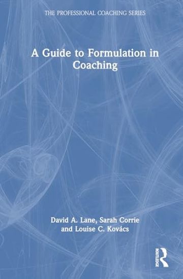 A Guide to Formulation in Coaching