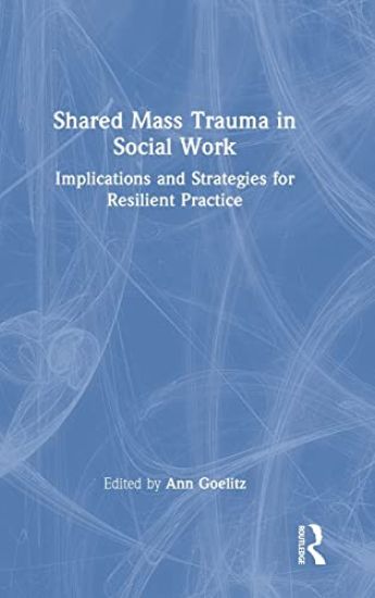 Shared Mass Trauma in Social Work
