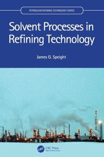 Solvent Processes in Refining Technology
