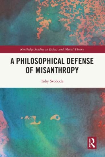 A Philosophical Defense of Misanthropy