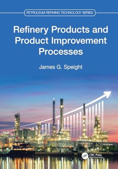 Refinery Products and Product Improvement Processes