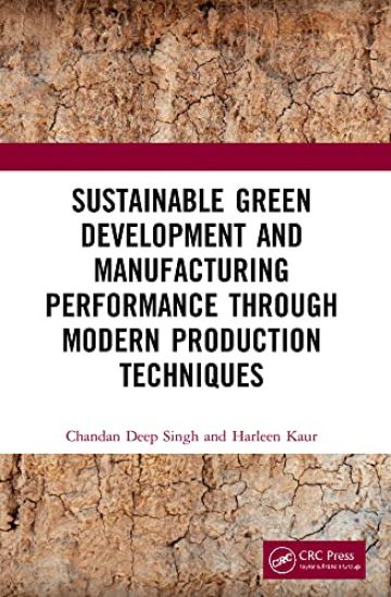 Sustainable Green Development and Manufacturing Performance through Modern Production Techniques