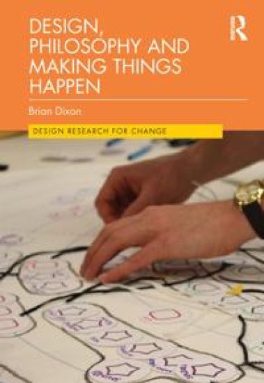Design, Philosophy and Making Things Happen