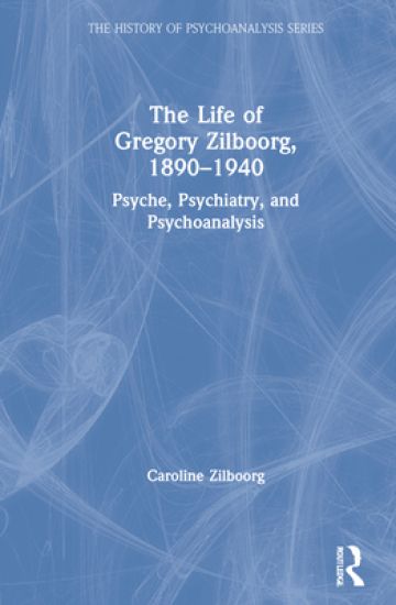 The Life of Gregory Zilboorg, 1890–1940