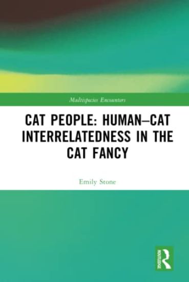 Cat People: Human–Cat Interrelatedness in the Cat Fancy