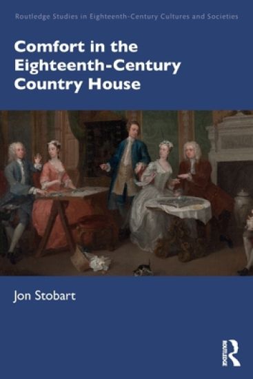 Comfort in the Eighteenth-Century Country House