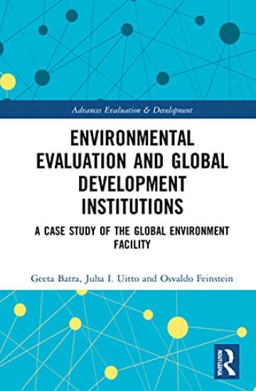 Environmental Evaluation and Global Development Institutions
