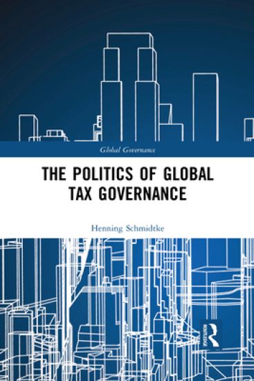 The Politics of Global Tax Governance