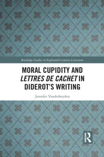 Moral Cupidity and Lettres de cachet in Diderot’s Writing