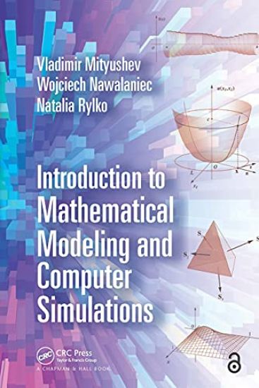 Introduction to Mathematical Modeling and Computer Simulations