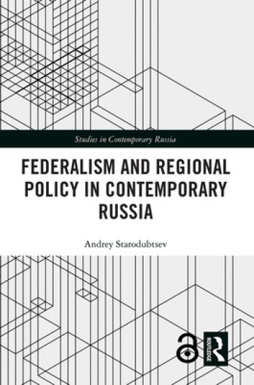 Federalism and Regional Policy in Contemporary Russia