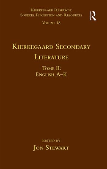 Volume 18, Tome II: Kierkegaard Secondary Literature