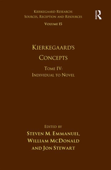 Volume 15, Tome IV: Kierkegaard's Concepts