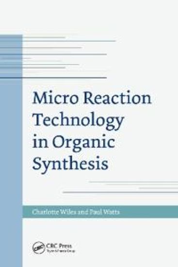 Micro Reaction Technology in Organic Synthesis